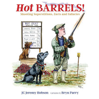 Hot Barrels!: Shooting Superstition, Facts and Fallacies