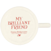 Emma Bridgewater Pink Toast My Brilliant Friend Half Pint Mug BASE